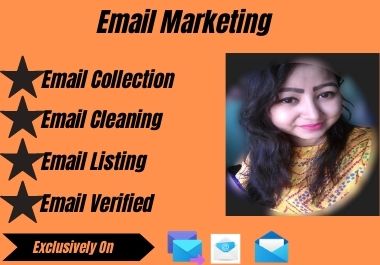 I will provide you targeted 2k verified email list collection. 