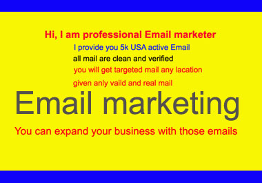 I will provide verified the 5k USA email list