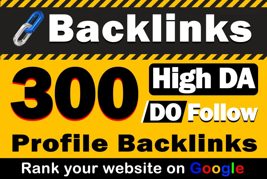 Build 300 Profile Backlinks High DA, PA, PR Permanent White Hat mithod 