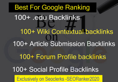500 .edu,Wiki,article submission,Forum,Social Link building Backlinks- Best for Google Ranking