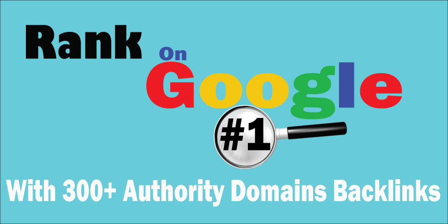 Google #1 Page Dominate with 300 Manually Unique Domains Authority -Best For Google Ranking