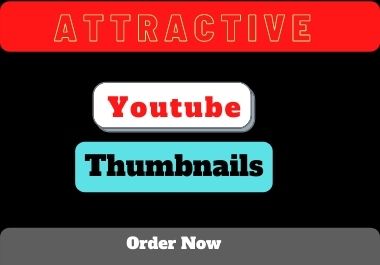 I will design 3 attractive youtube thumbnails within 24 hours