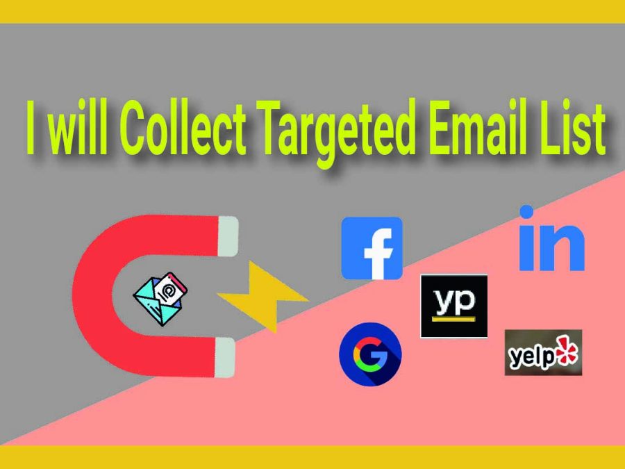 I will do targeted lead collect, email address finding and research