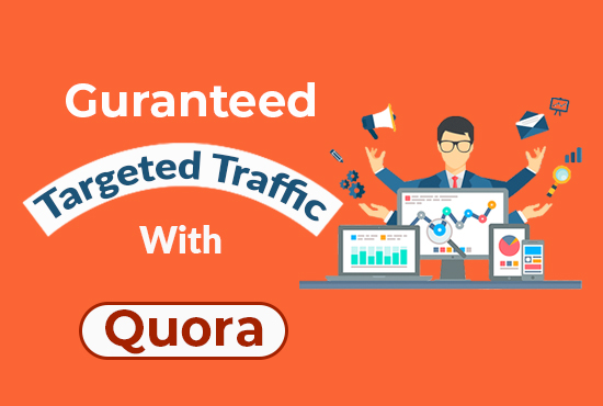 I will provide Guaranteed targeted Traffic with 10 High Quality Quora answers