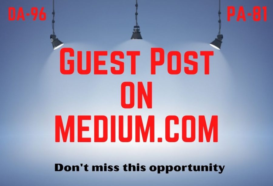 I will create guest post Backlink on Medium.com with unique content.