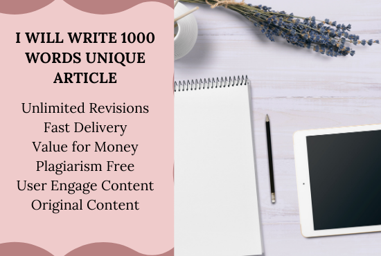 I will write unique innovative and appealing content of 1000 words