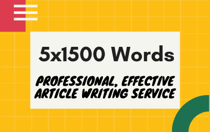 5x1500 Professional, Effective Article Writing Service