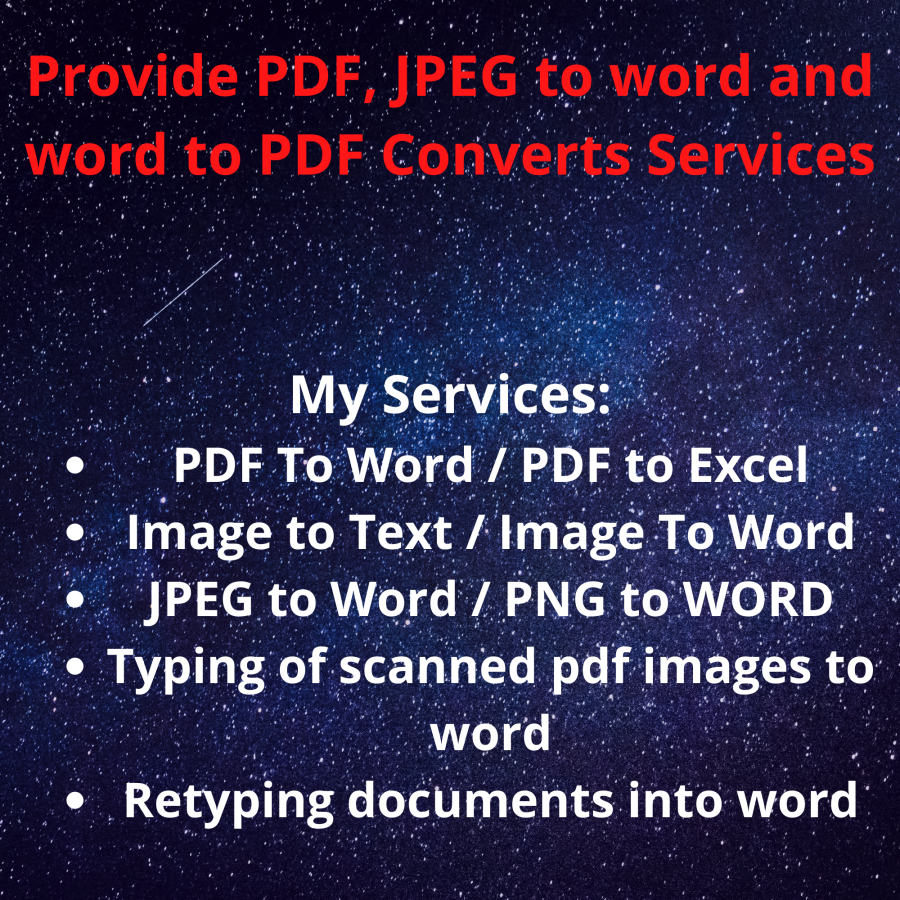 I will provide PDF, JPEG to word and word to PDF Converts Services