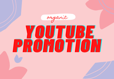 Organic youtube promotion marketing 