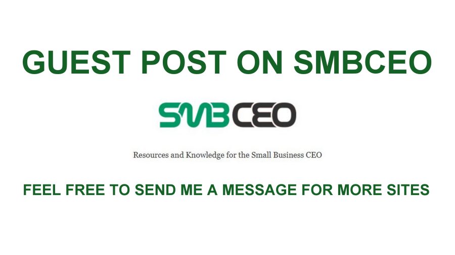 I will publish your business related guest post on www.smbceo.com
