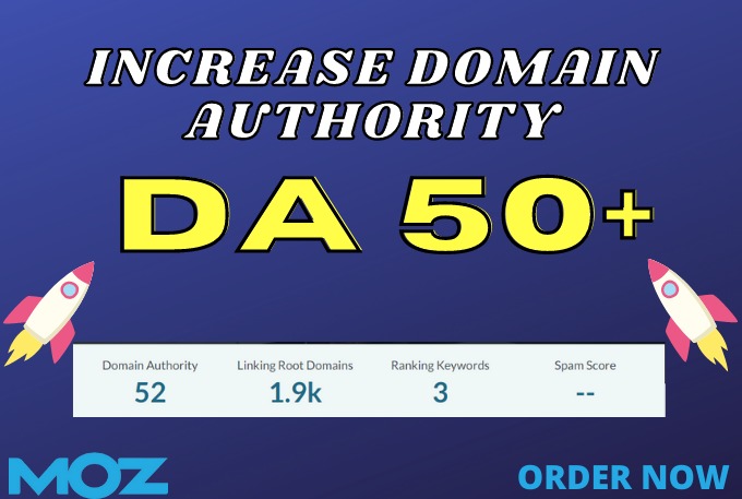 I will increase your domain authority to da 50 plus in 28 days