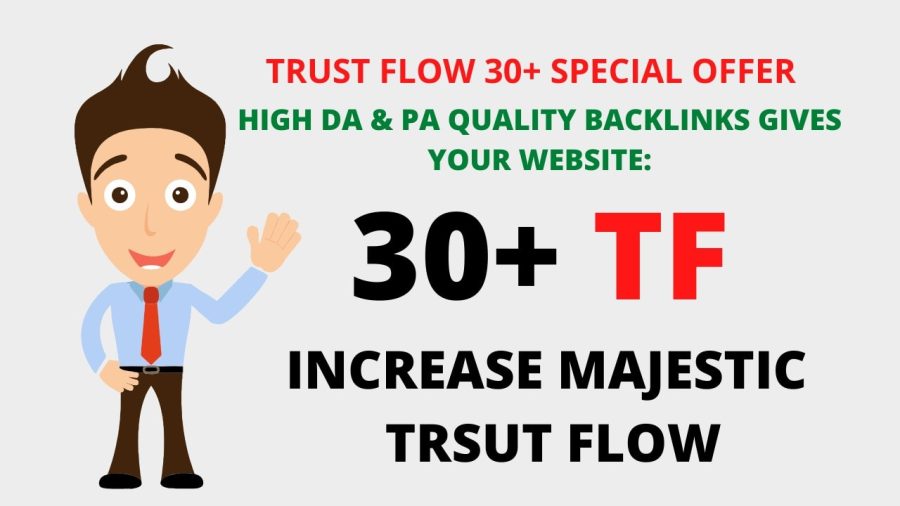 I will increase majestic trust flow 30 plus 100% guaranteed