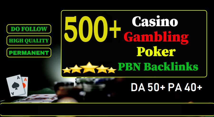 make 100 Casino, 100 Gambling, 100 Poker, 200 blackjack High Quality PBN Backlinks For top Rank