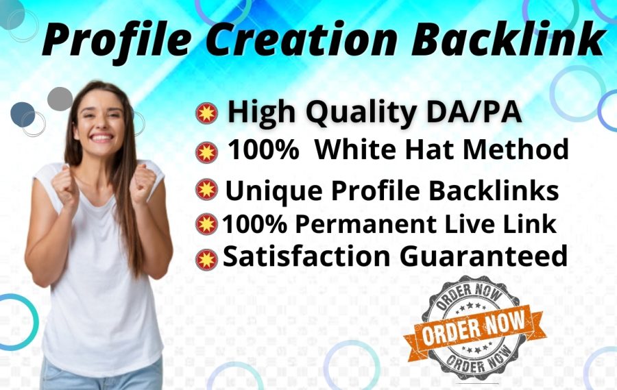 High Quality 100 Profile Creation Backlinks High DA-PA Low Spam Score.