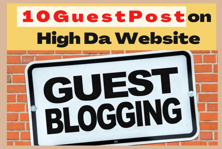 I will write and publish 10 guest post on high da website, high da guest post da 70 to 45