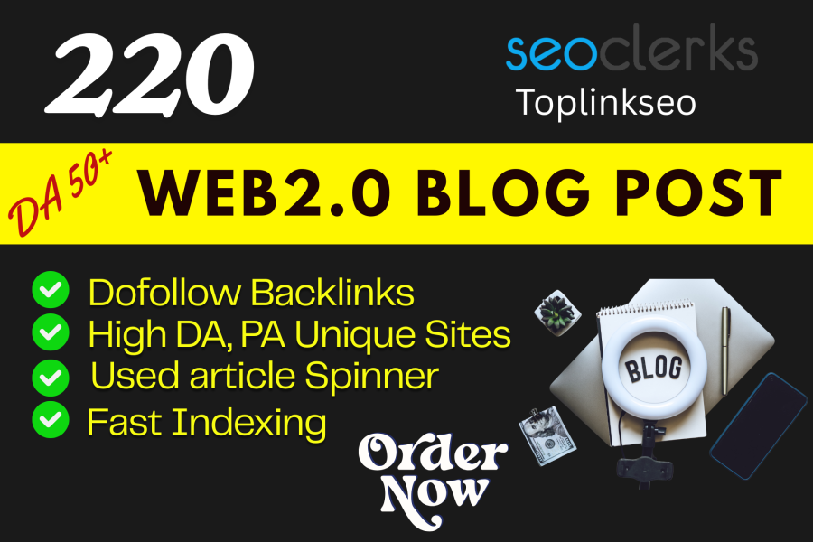 Budget Friendly Dofollow 220 Web2.0 Blog post Backlinks to Improve Website Ranking