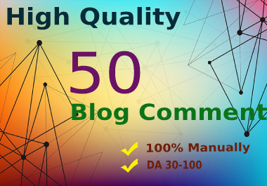 50 Blog Comments Backlinks Manually in High DA PA Sites 