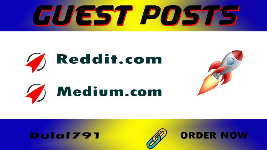 I will write And Publish 2 Guest Post On Reddit & Medium.com 