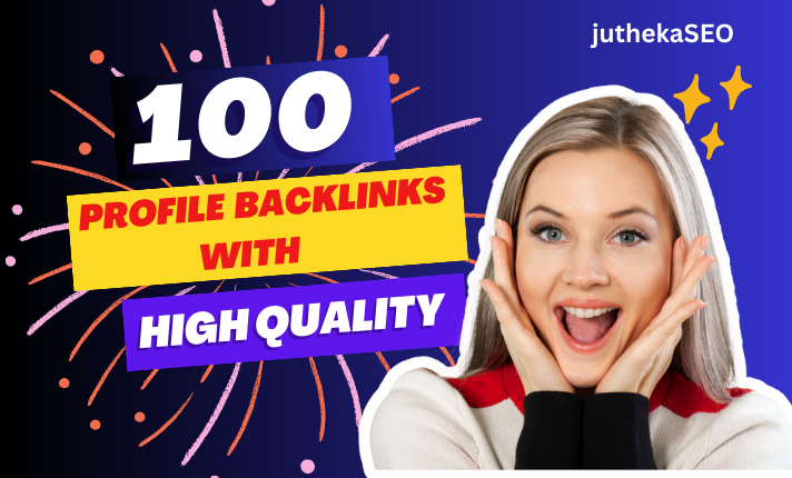 100 White Hat 50 Upto 90+DA DoFollow Profile Backlinks