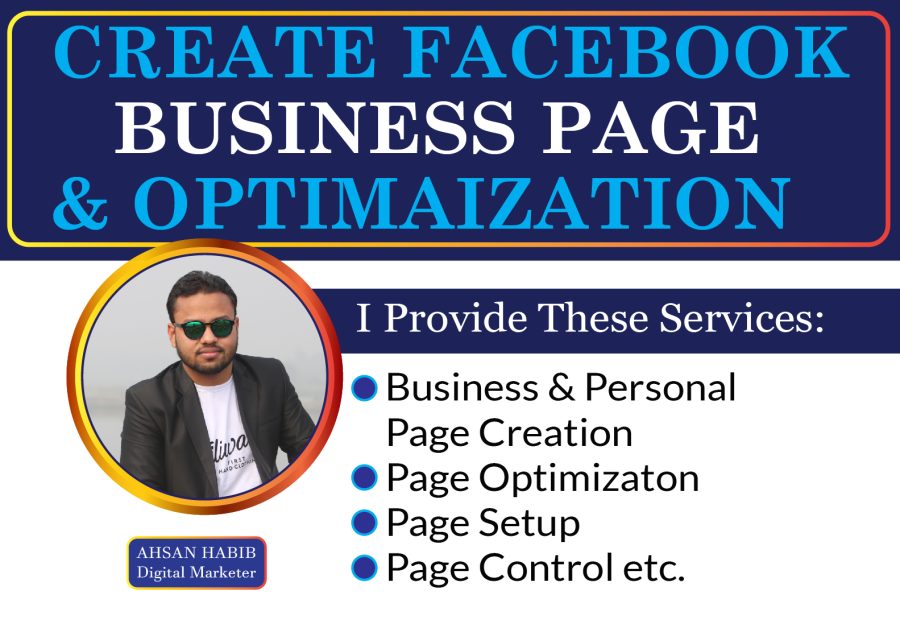 I will do Facebook Business page Creation, Optimization, Setup and Control 