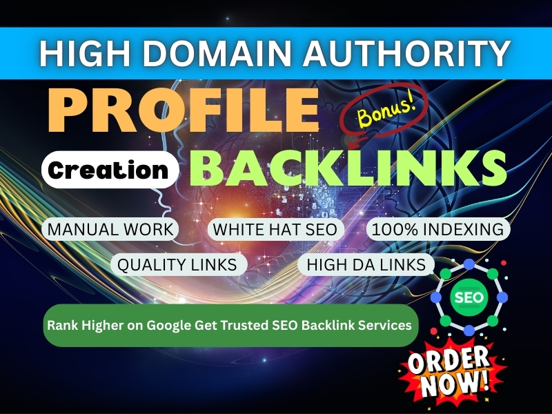 Create 150 High Authority Profile Backlinks to Boost Your SEO & Rankings!