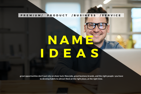 I will create UNIQUE and POWERFUL names and slogans for your Business/Brand & services