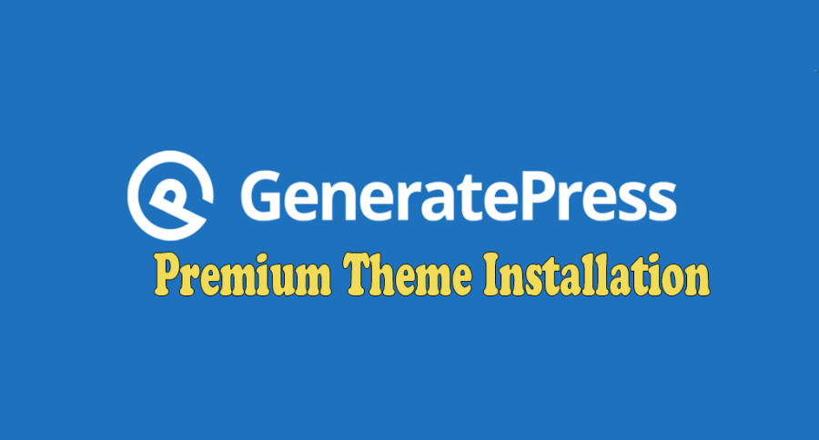 install generatepress premium wordpress theme