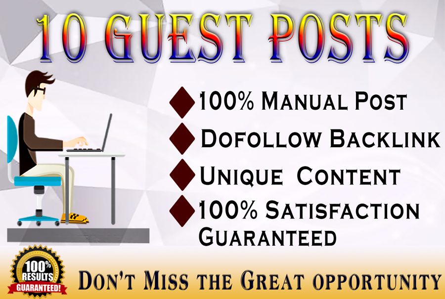 I will do 10 guest posting on DR 90 to 60 High Domain Authority Sites 