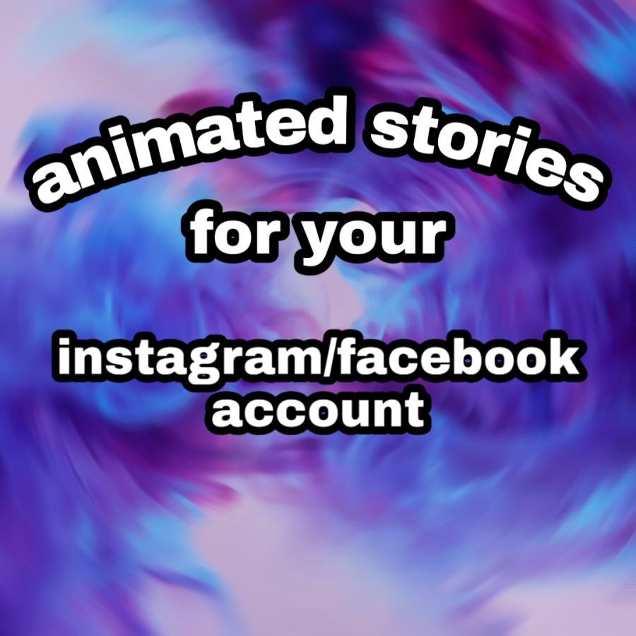 Create animated stories for SOCIAL MEDIA INSTAGRAM/FACEBOOK