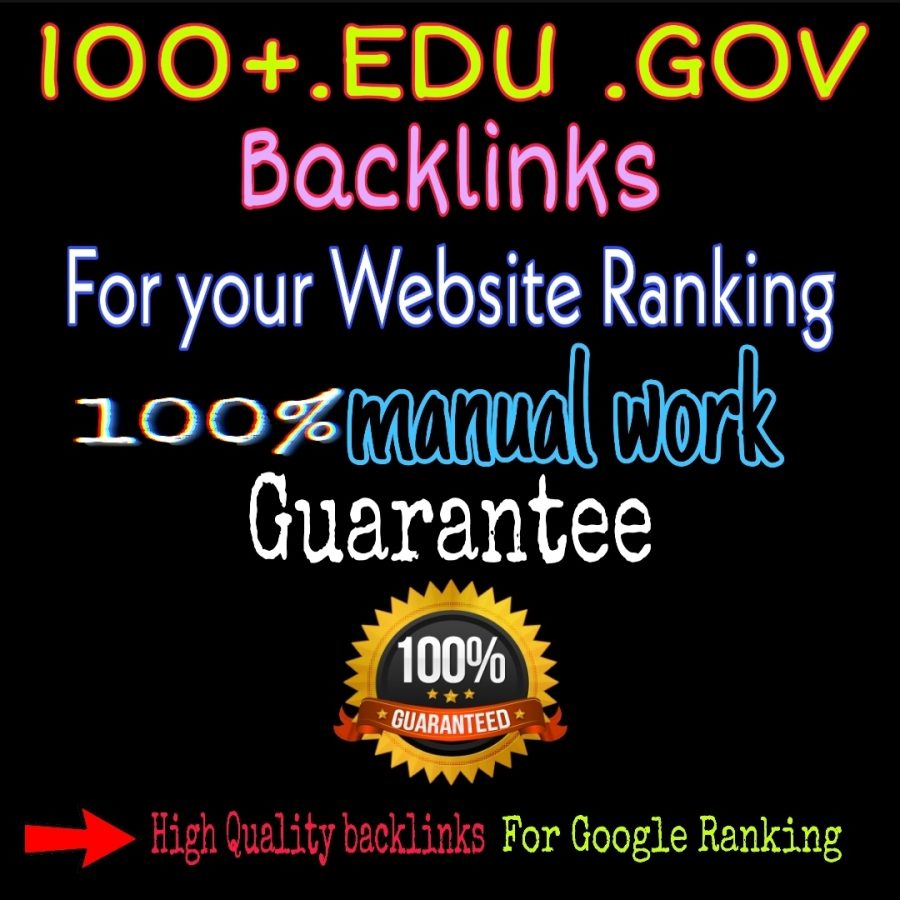 I will do high quality 100+ . EDU.GOV SEO backlinks for your website ranking