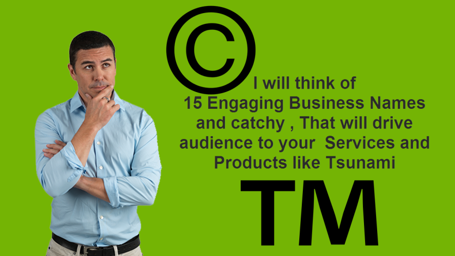I will think of 15 Engaging Business Names for Your Company, brand, Domain