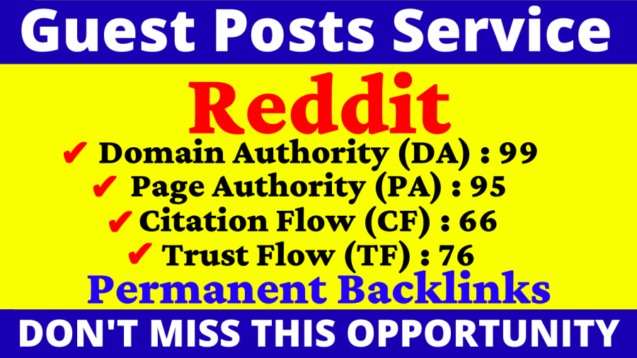 Write & Publish A Guest Post On Reddit DA 99, PA 95 CF TF 60 Plus With Index Guarantee Backlinks