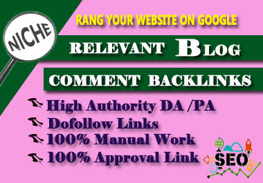Build Manually 40 Dofollow Niche Relevant Blog Comments High Quality Backlinks On High DA,PA 