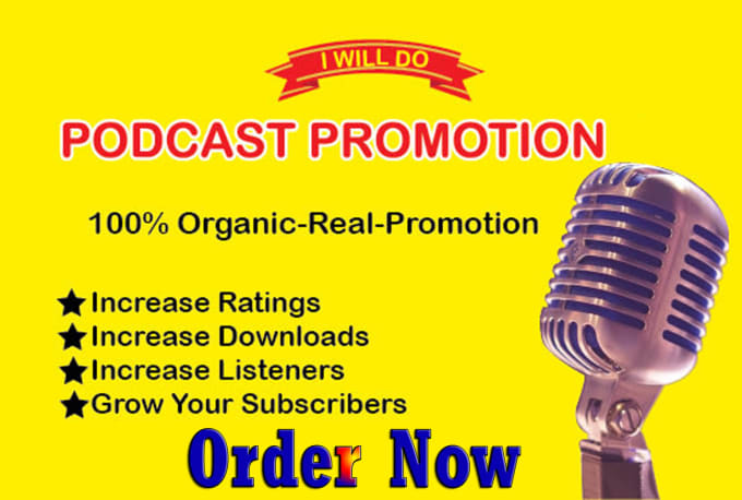 I will do promote and advertise your podcast and increase downloads 