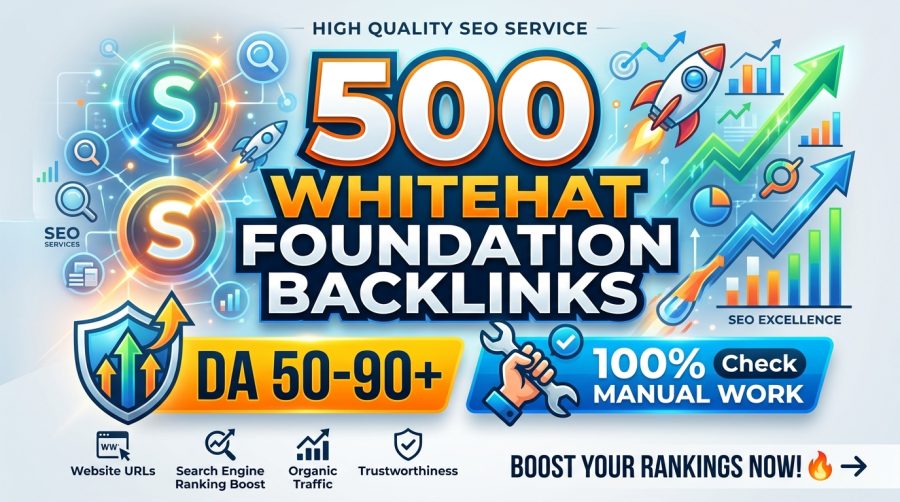500 Manual Whitehat Authority Foundation Backlinks