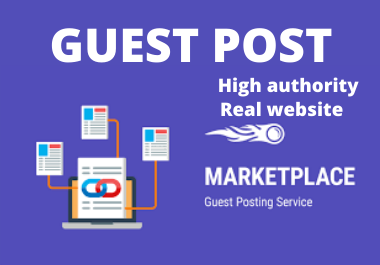write and Publish 10 Guest Post On High Authority Websites With Content 