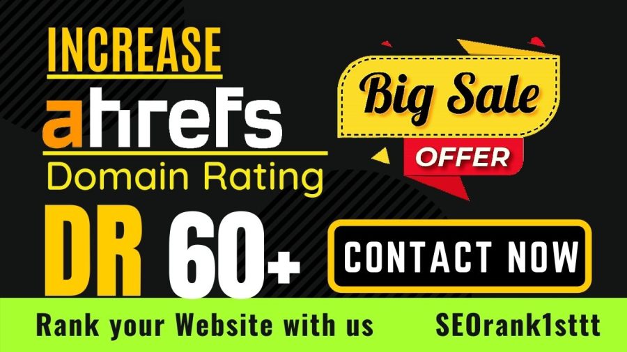increase ahrefs domain rating, increase ahrefs DR 60+