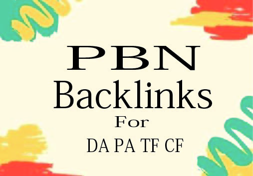 I will Provide 20+ DA,PA,TF,CF PBN backlinks.