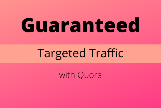 Provide guaranteed targeted traffic with 10 Quora answer