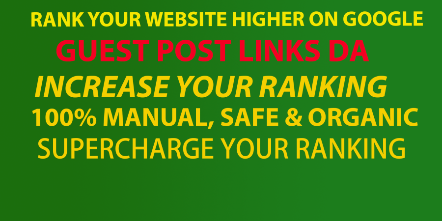 I will write & publish guest post to rank your website higher on google.