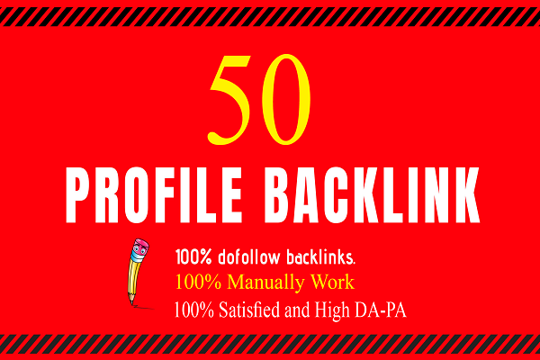 hi, I will manually create 50 do follow high authority profile backlink