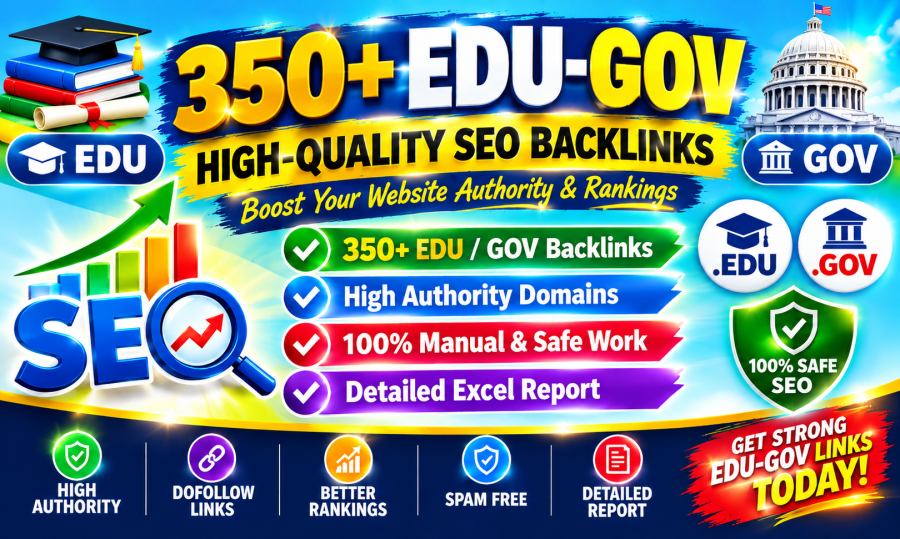 Build 350 Edu Gov link building High Quality Trust Authority Safe SEO Backlinks to increase ranking