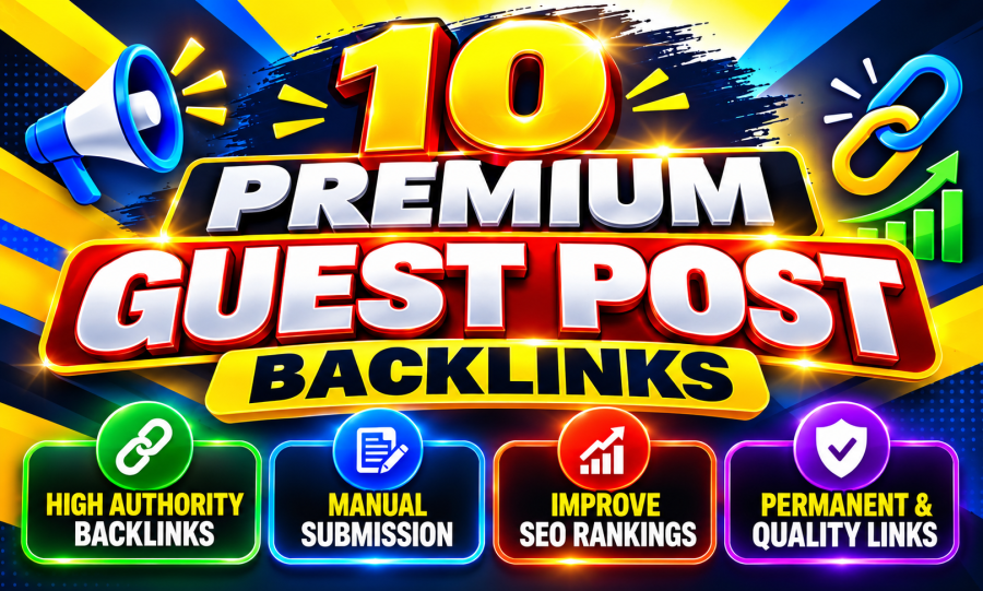 Powerful Top 10 Premium Guest Posts on High Authority Websites For SEO Growth