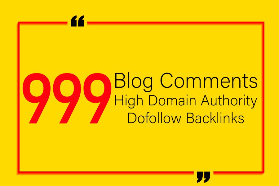 Manually Create 999 High Quality Dofollow Blog Comments High Authority Backlinks 