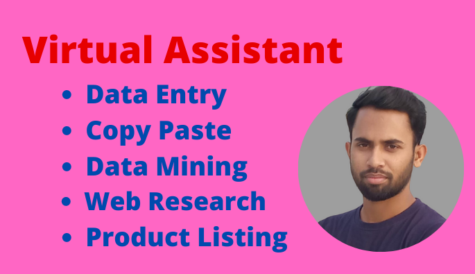 I will be your reliable virtual assistant for data entry, web research and copy paste