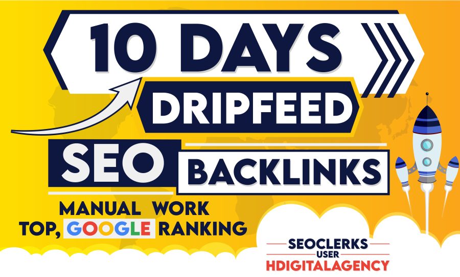 I Will Do 10 Days Drip Feed SEO Management with High Authority Backlinks