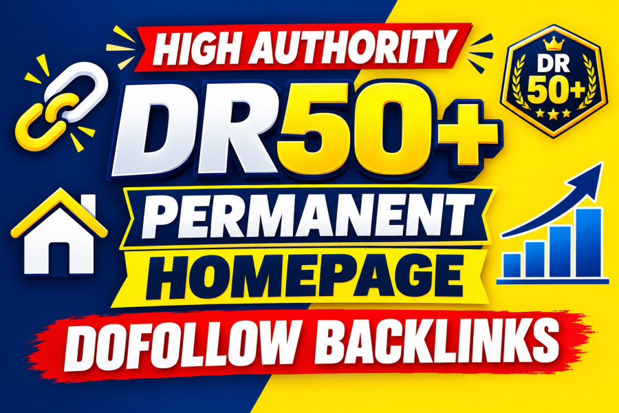 Get 50 High Authority DR50+ Permanent Homepage Dofollow Backlinks