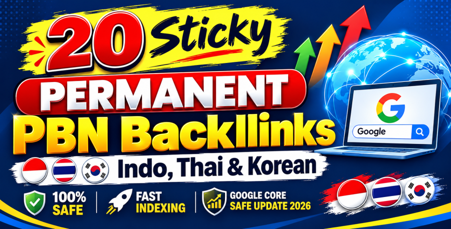 20 Sticky PERMANENT PBN Backlinks Indo, Thai & Korean google core safe update 2026