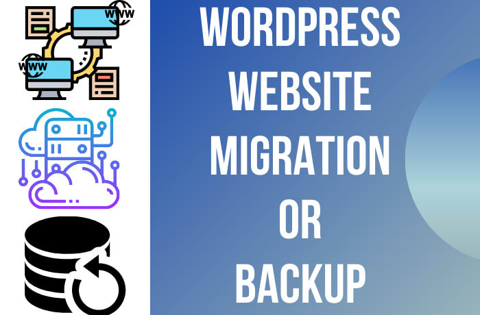 I will do wordpress website migration, migrate, move, transfer, or backup