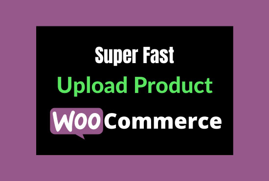  I will quickly upload product in woocommerce website
